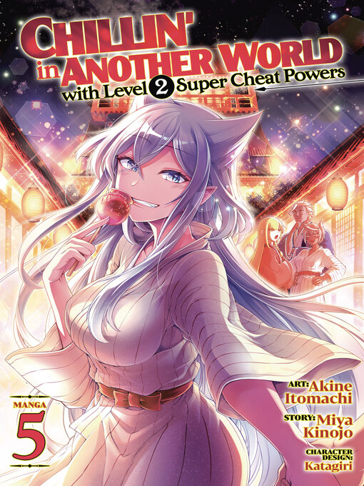 Title details for Chillin' in Another World with Level 2 Super Cheat Powers, Volume 5 by Miya Kinojo - Available